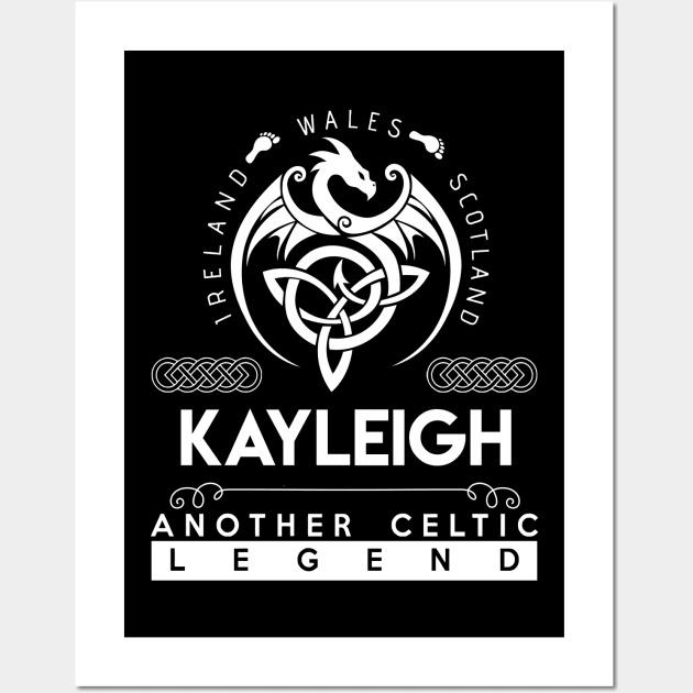 Kayleigh Name T Shirt - Another Celtic Legend Kayleigh Dragon Gift Item Wall Art by harpermargy8920